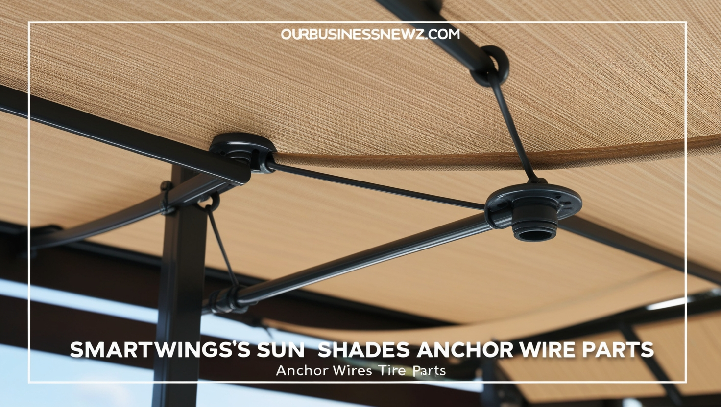 Smartwings Sun Shades Anchor Wire Parts
