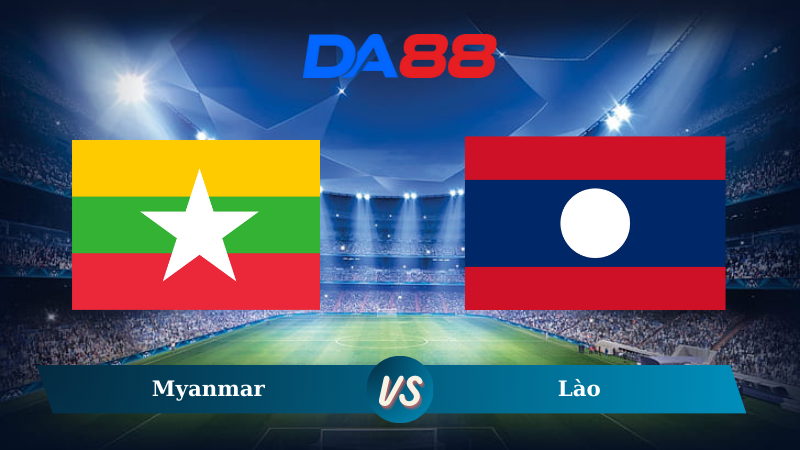 Soi kèo Myanmar vs Lào 17h30 ngày 18/12/2024