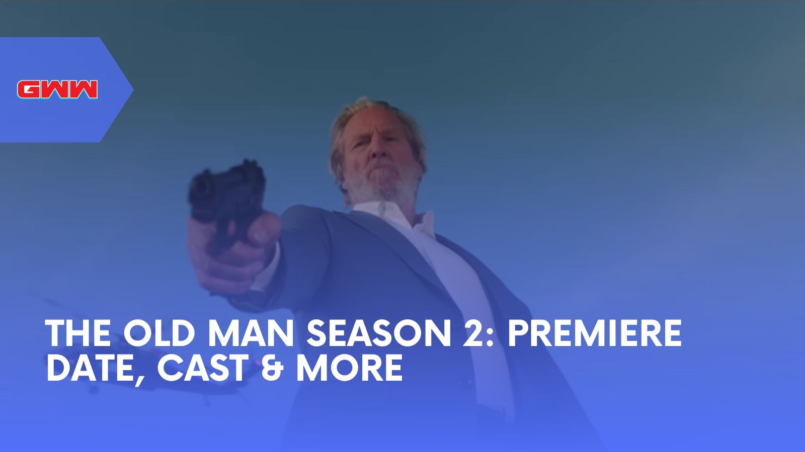 The Old Man Season 2: Premiere Date, Cast & More