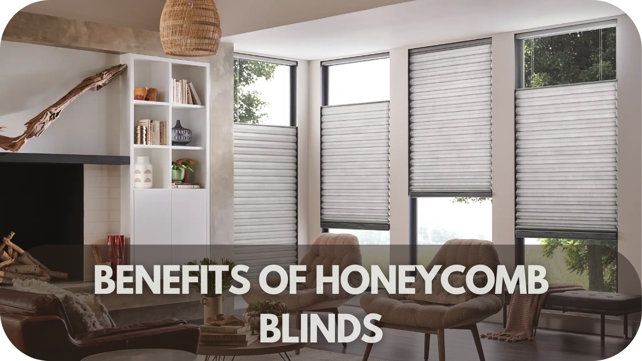 Additional Benefits of Honeycomb Blinds