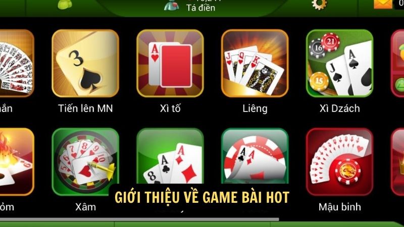 Giới thiệu về game bài hot