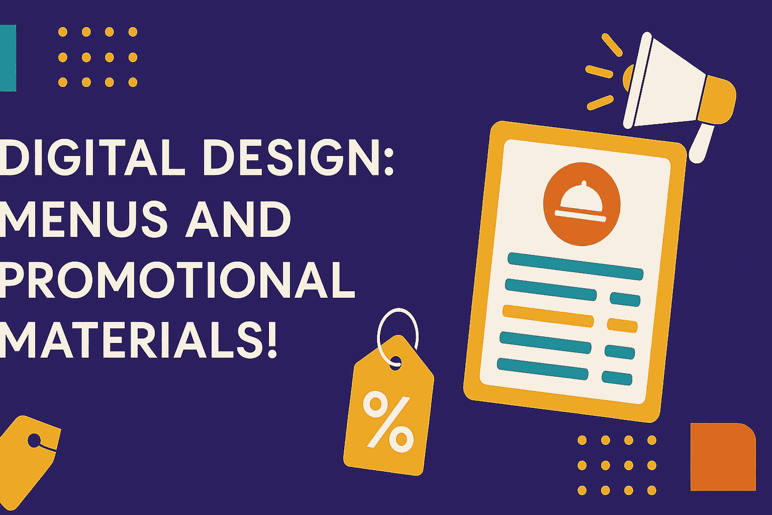 Digital Design: Menus and Promotional Materials!