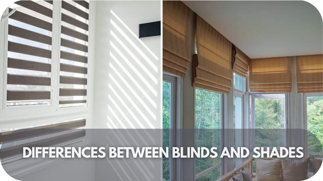 Blinds vs shades comparison