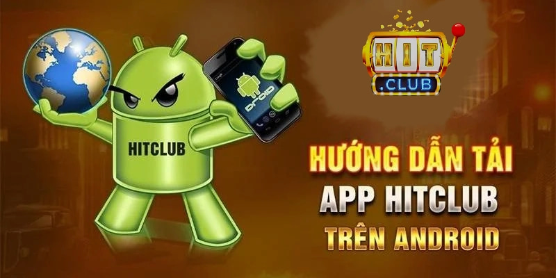 Cách tải ứng dụng Hit Club cho các thiết bị cá nhân