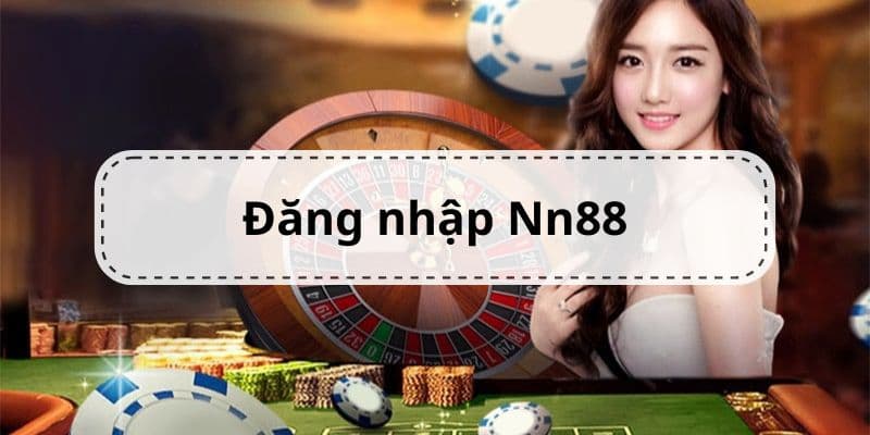 Lý do người chơi nên đăng nhập NN88