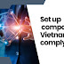 Set up company in Vietnam and comply