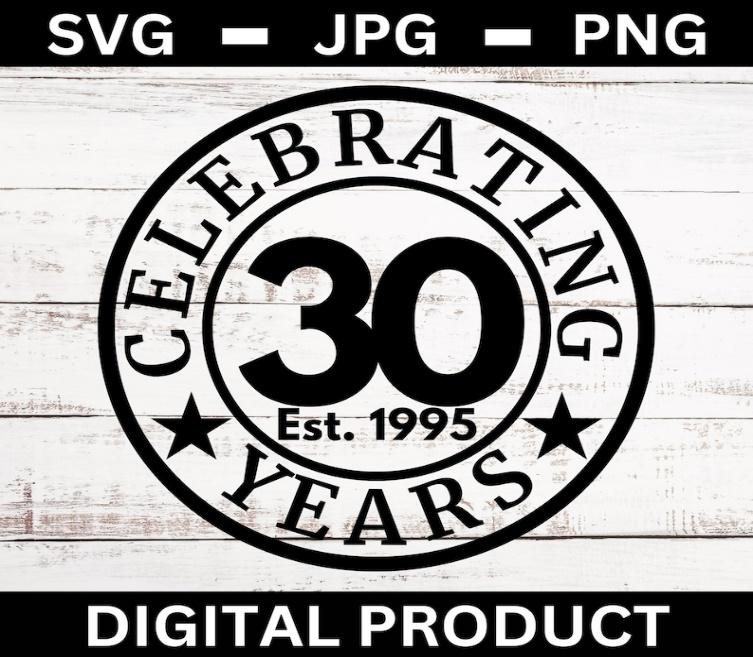 May include: A black and white graphic of a circle with the text 'Celebrating 30 Years Est. 1995' inside. The circle has two stars on the bottom. The graphic is on a white wood background.