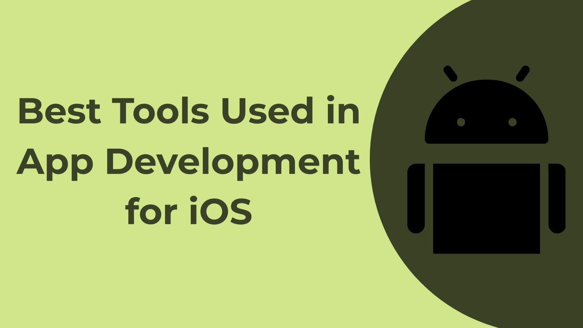 Best Tools Used in App Development for iOS