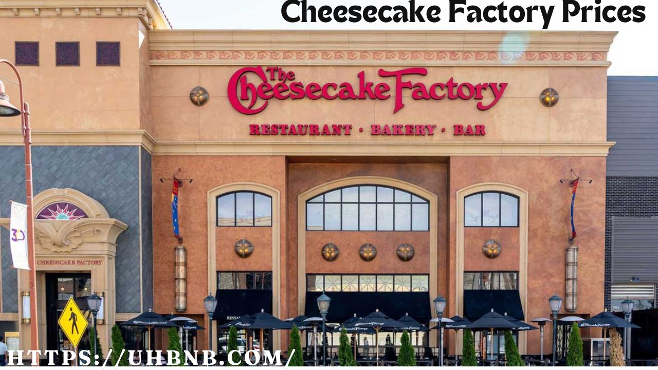 Cheesecake Factory Prices