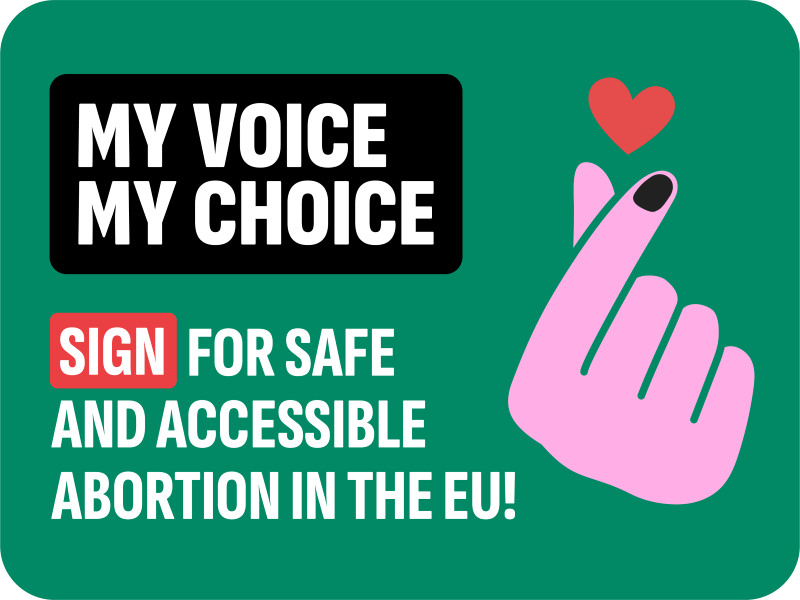 My Voice, My Choice: For Safe And Accessible Abortion