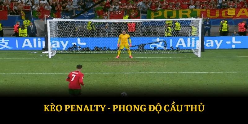 Kèo penalty - phong độ cầu thủ 