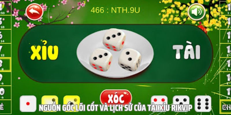 Lịch sử ra đời của sảnh game trực tuyến tài xỉu Rikvip