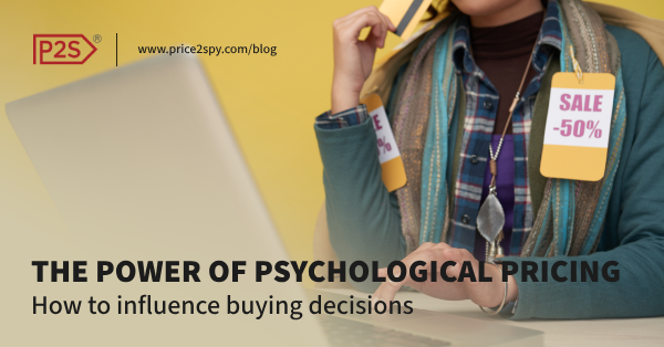 The Power of Psychological Pricing: How to Influence Buying Decisions