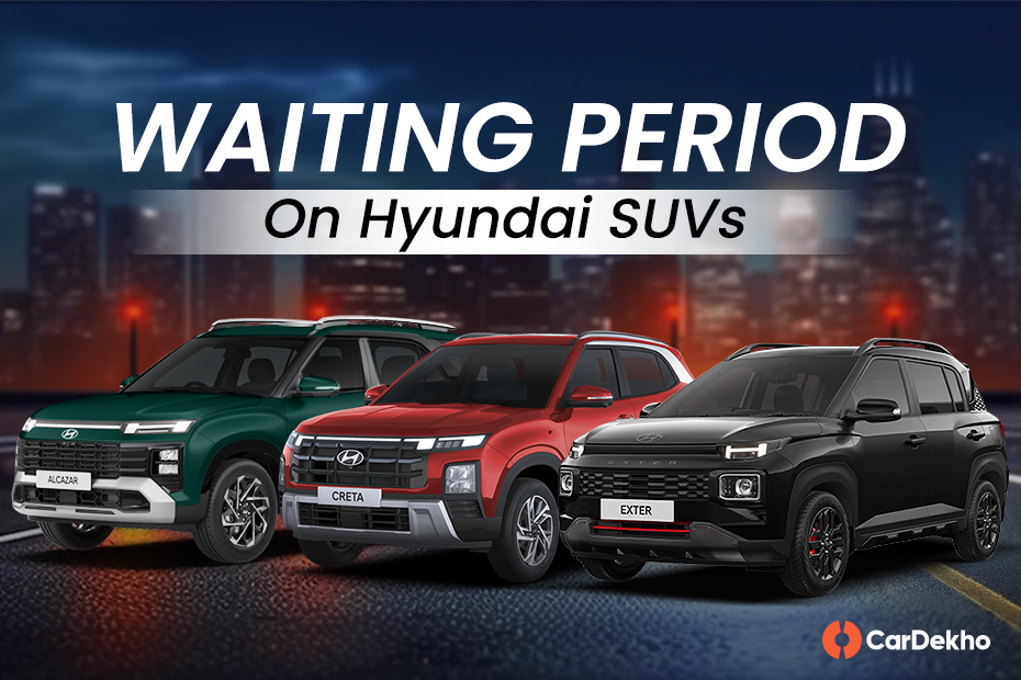 waiting period on Hyundai SUVs