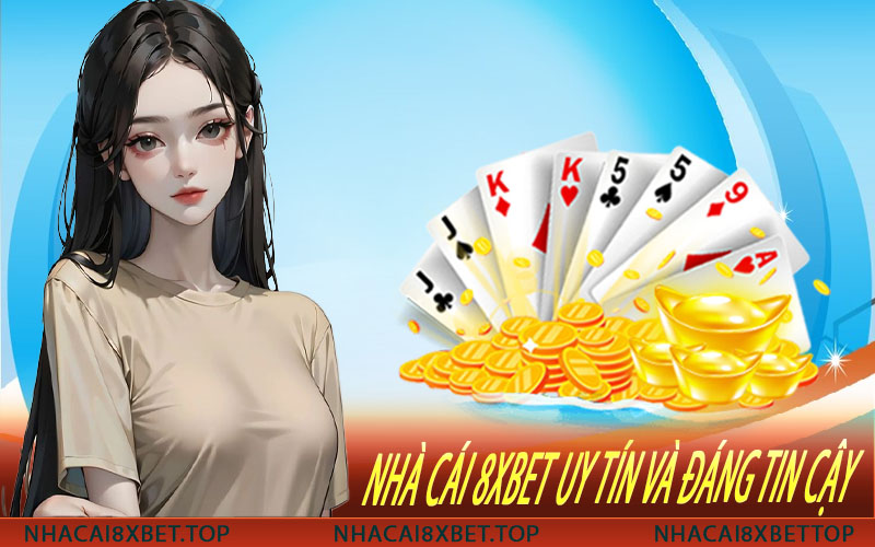 nhà cái 8xbet uy tín và đáng tin cậy