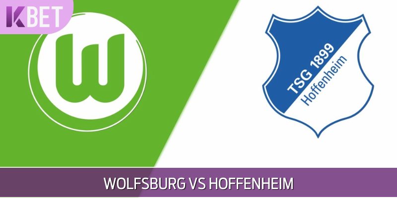 Soi Kèo Wolfsburg Vs Hoffenheim Giải Bundesliga