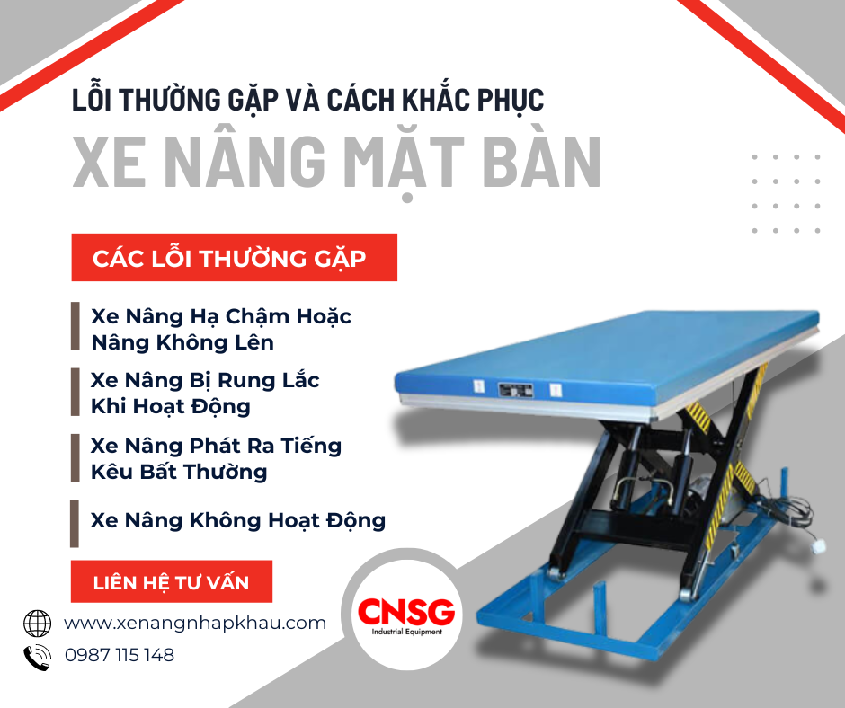 Các lỗi thường gặp ở Xe nâng mặt bàn và cách khắc phục