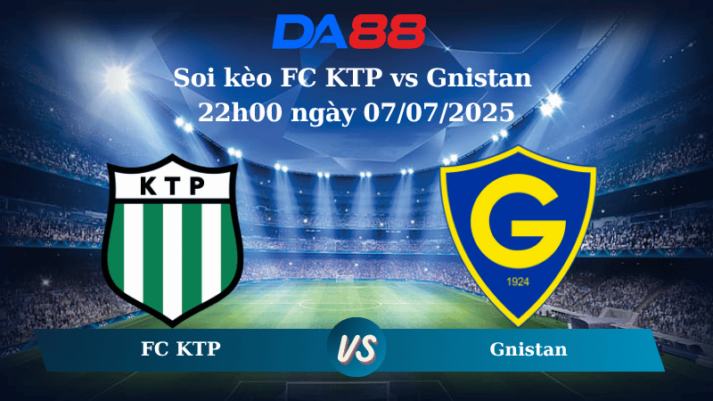 Soi kèo FC KTP vs Gnistan 22h00 ngày 07/07/2025