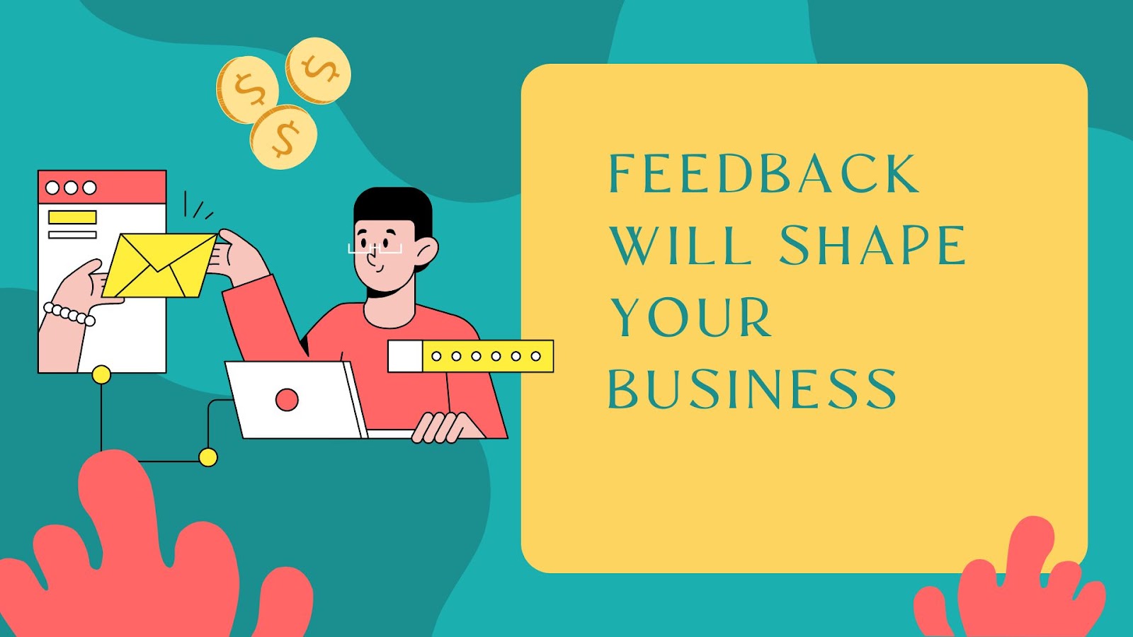 Feedback Will Shape Your Business