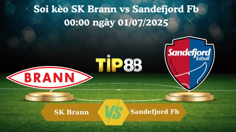 Soi kèo SK Brann vs Sandefjord Fb 00:00 ngày 01/07/2025