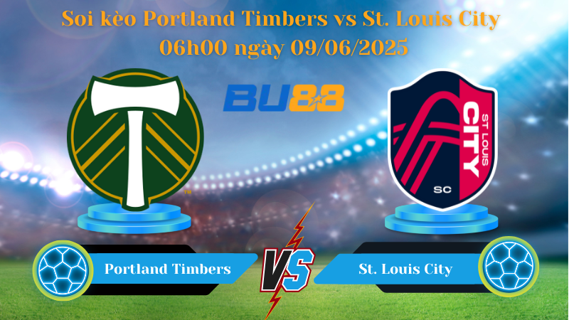 Soi kèo Portland Timbers vs St. Louis City St. Louis City