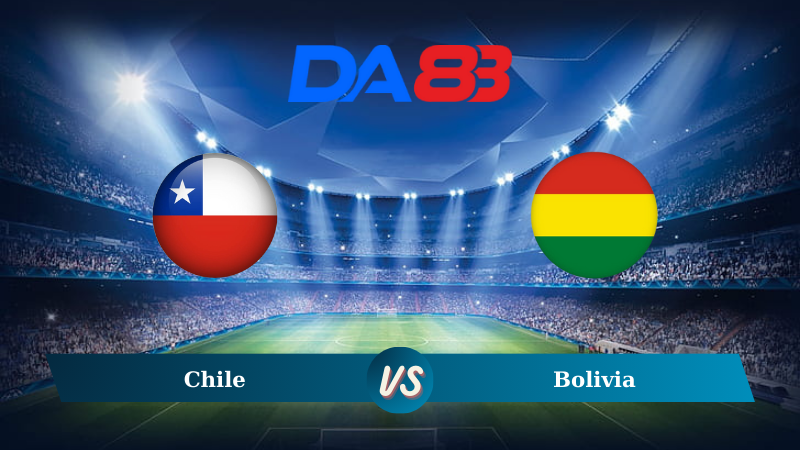 Soi kèo Chile vs Bolivia 04h00 ngày 11/09/2024