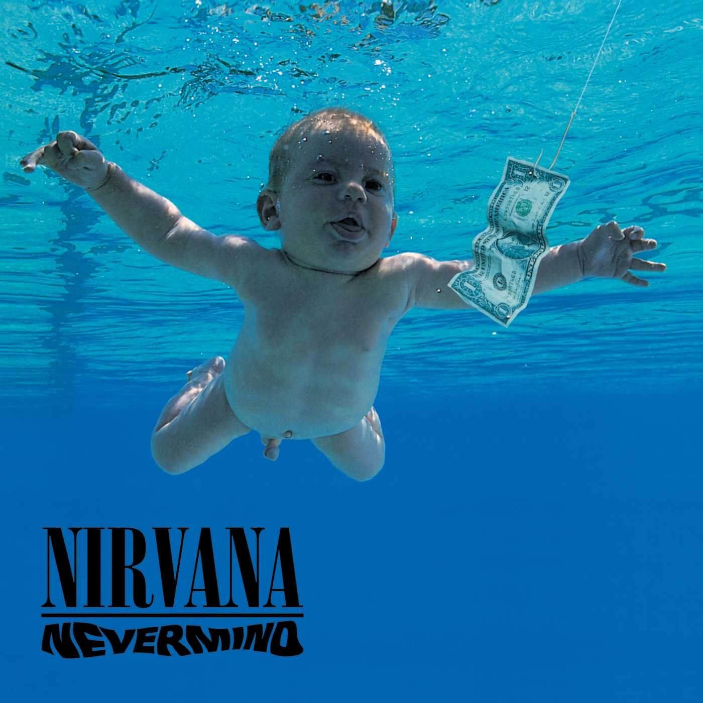 Nirvana's 'Nevermind' album cover featuring a naked baby swimming underwater, reaching for a dollar bill hooked on a fishing line.