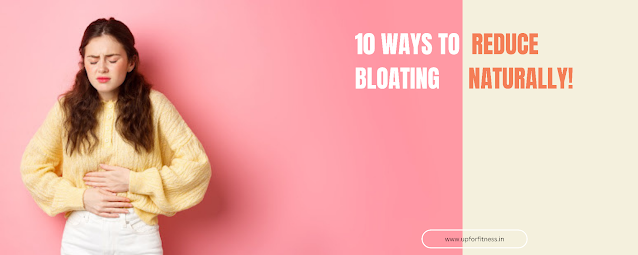 10 Ways to Reduce Bloating Naturally