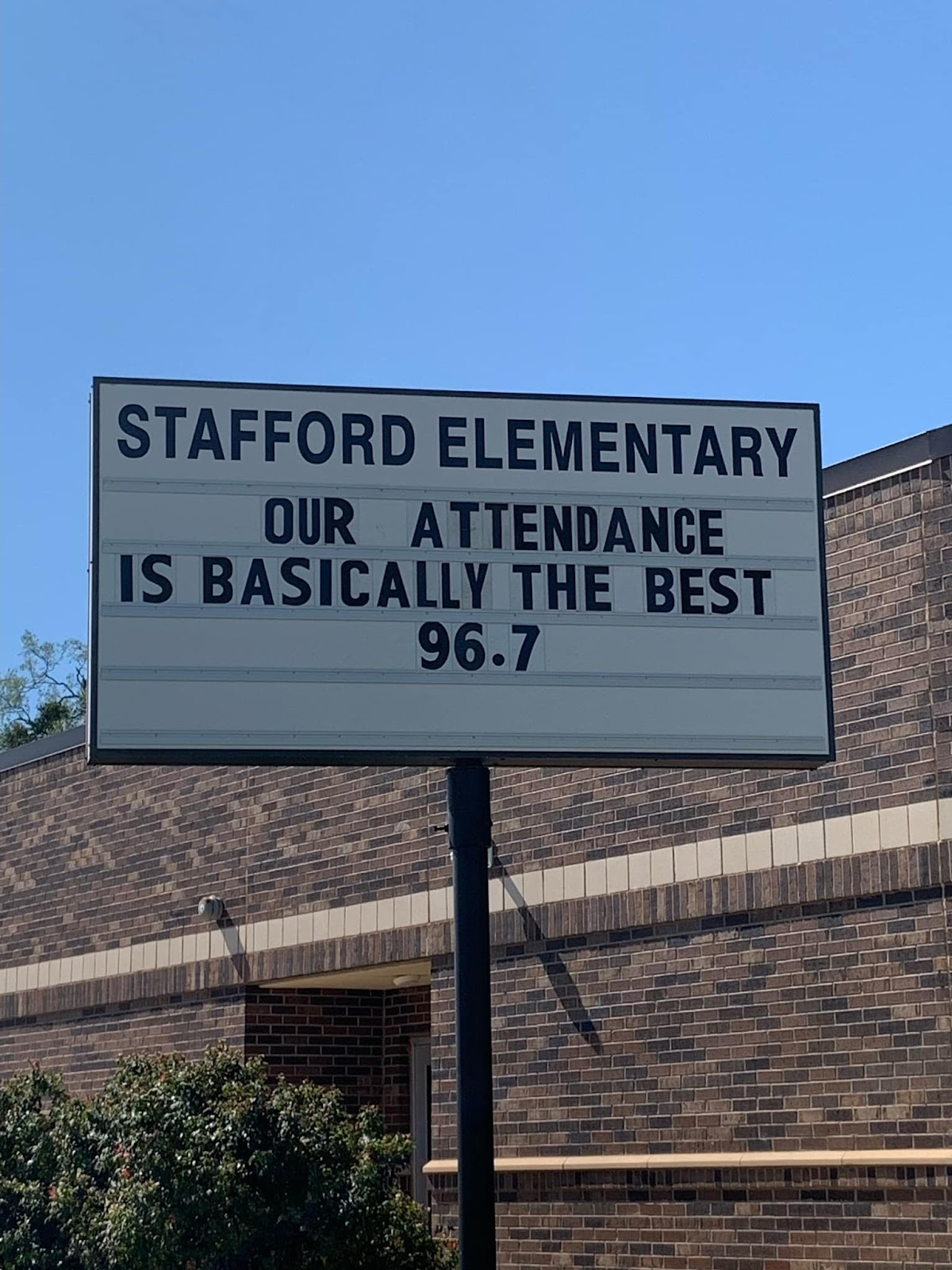 Stafford Elementary marquee sign that reads, "Our attendance is basically the best 96.7."