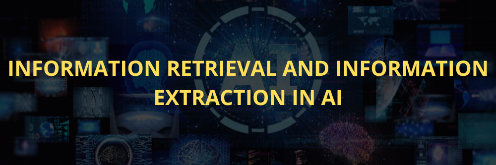 Information Retrieval and Information Extraction in AI.