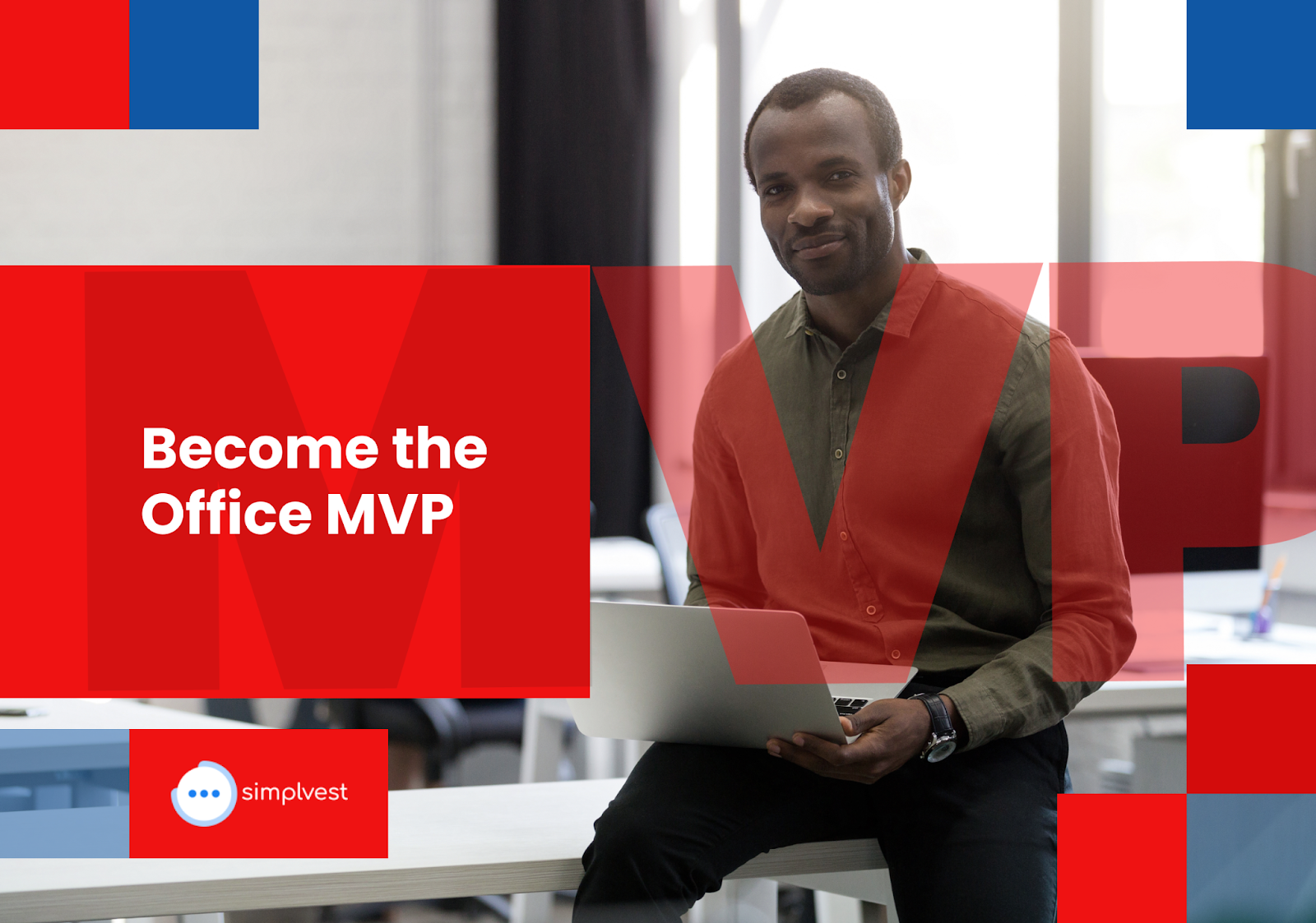 Become the Office MVP