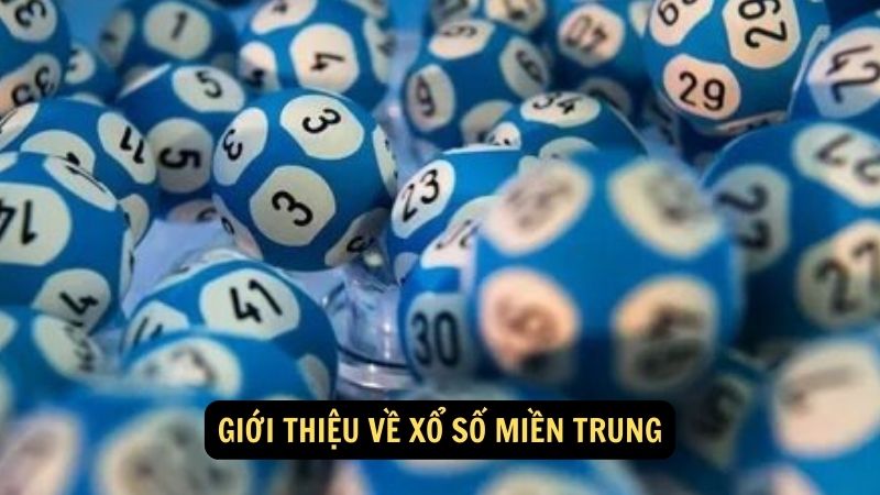 Giới thiệu về xổ số miền Trung