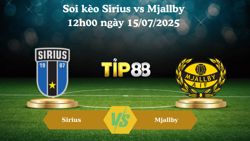 Soi kèo Sirius vs Mjallby 12h00 ngày 15/07/2025
