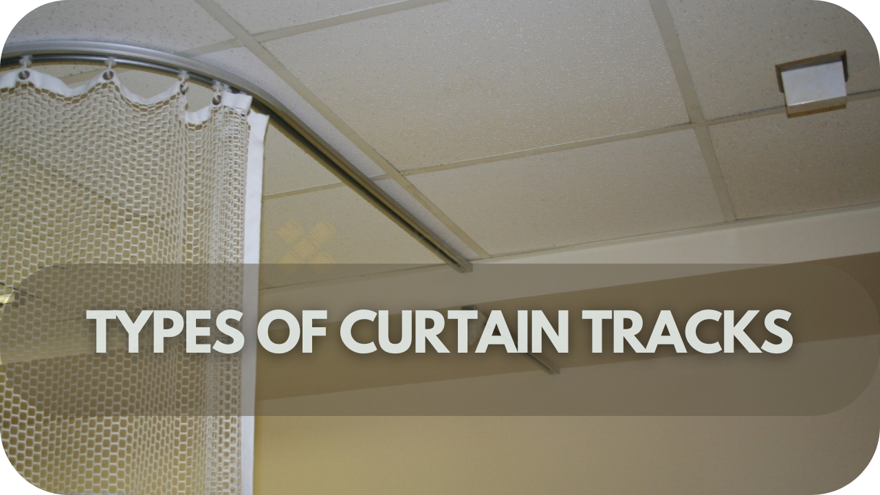 Types of curtain tracks