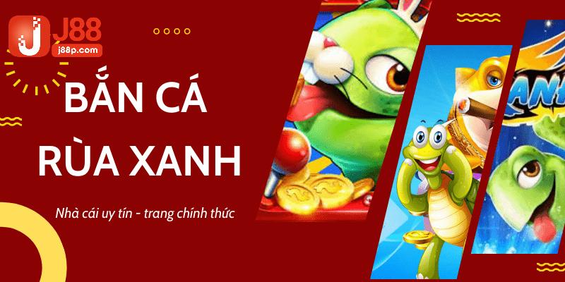 Giới thiệu game rùa xanh đổi thưởng trực tuyến tại j88