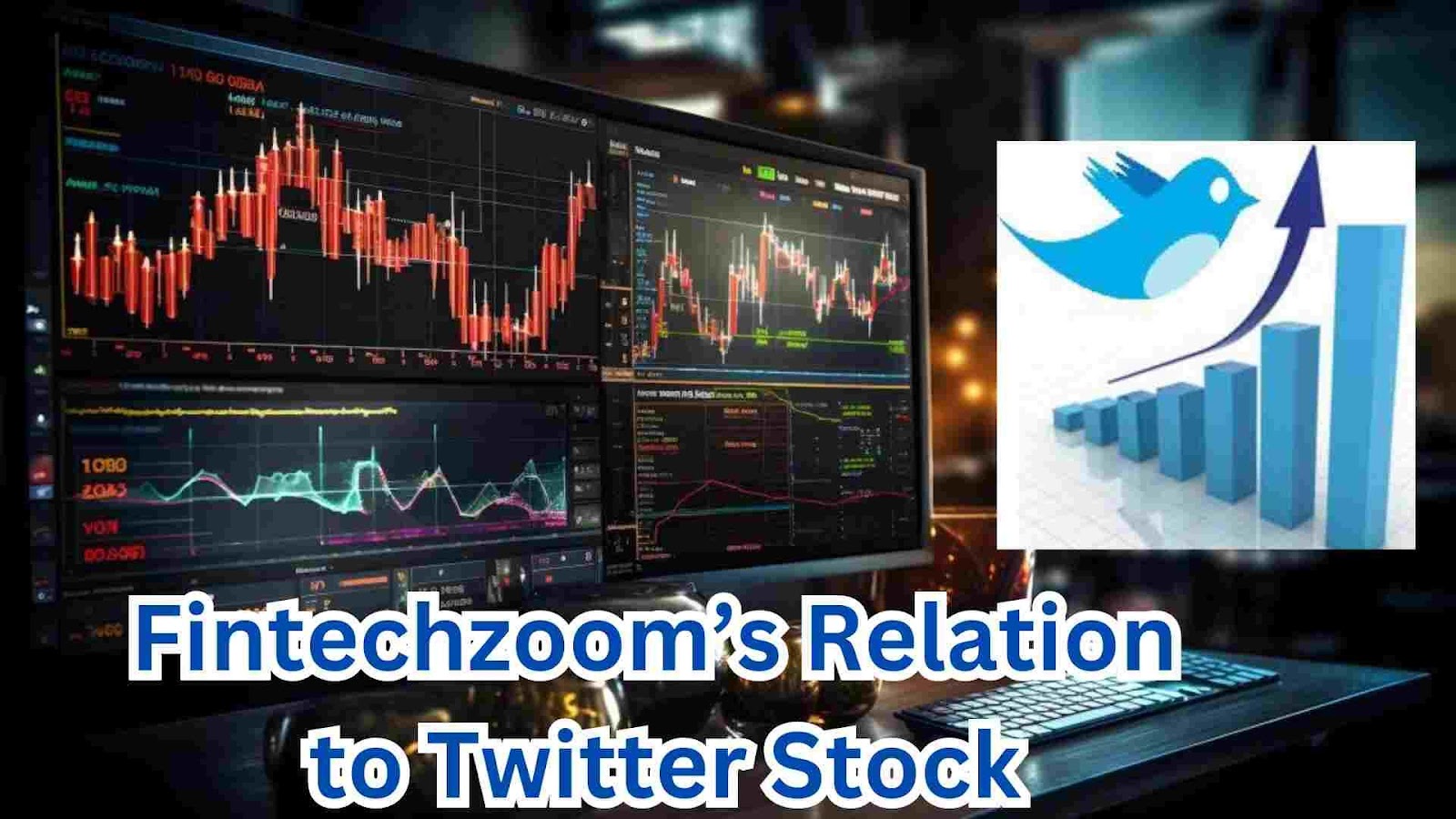 FintechZoom and Its Relation to Twitter Stock