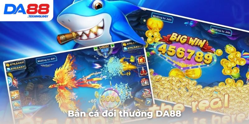 Bắn cá đổi thưởng DA88 cực hấp dẫn và nhiều phần thưởng hot nhất 2024 