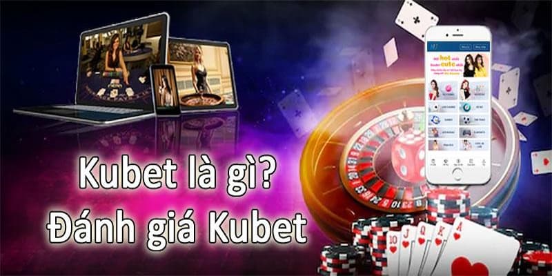 Giới thiệu chi tiết về cổng game Kubet nổi tiếng nhất 2024