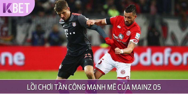 Mainz 05 có lối tấn công mạnh mẽ