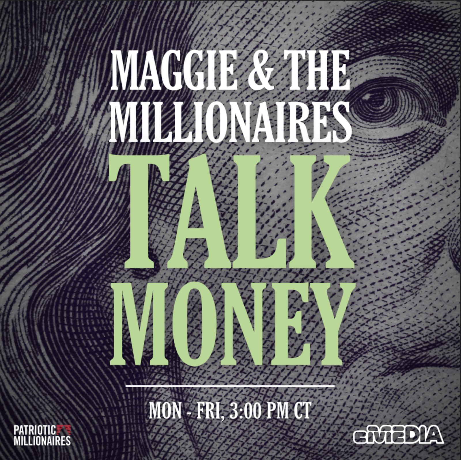 Maggie and the Millionaires Talk Money; Mon - Fri, 3:00 PM CT