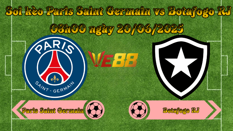 Soi kèo Paris Saint Germain vs Botafogo RJ 08h00 ngày 20/06/2025