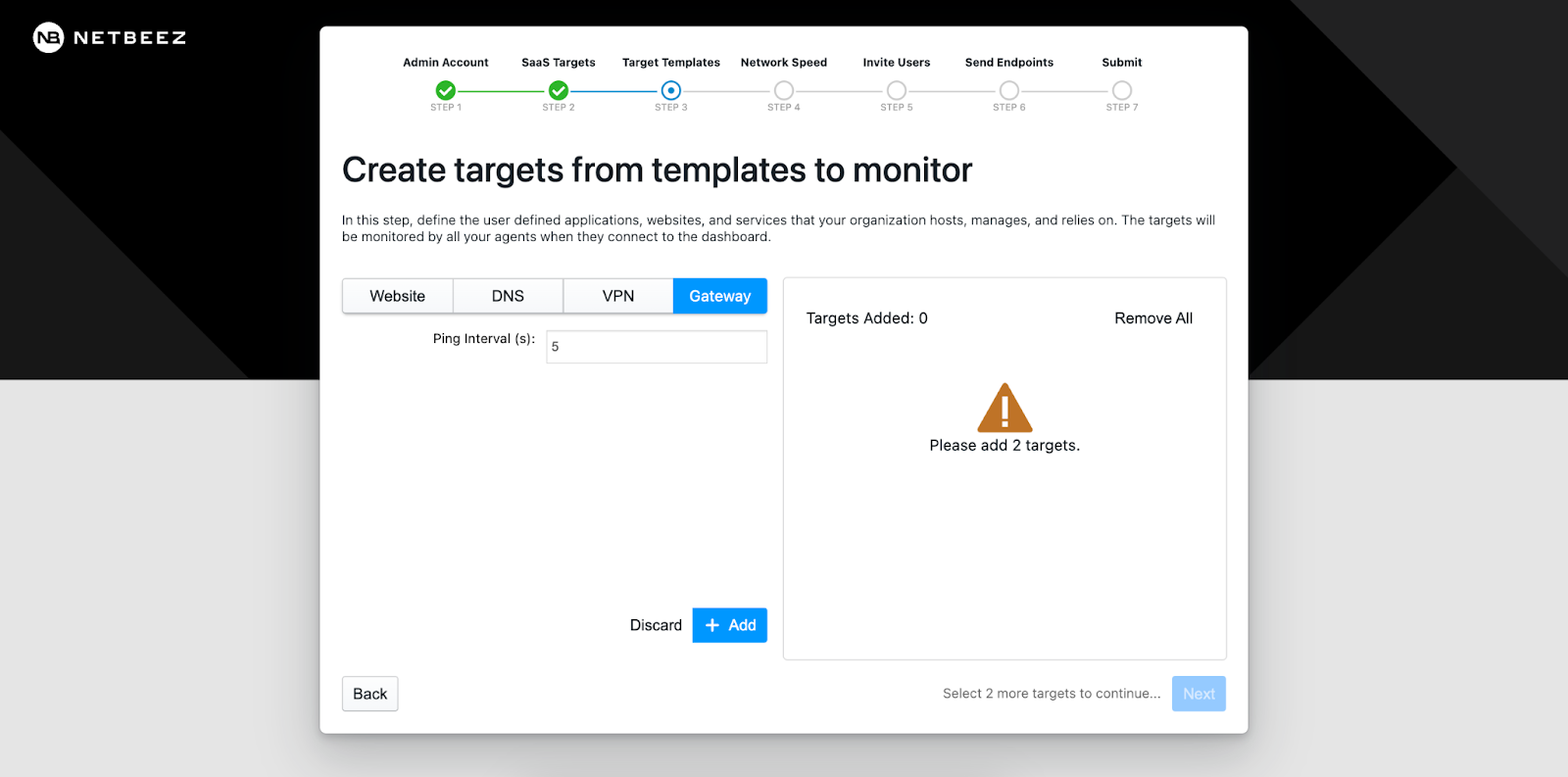 This step is key to monitor network connectivity to targets