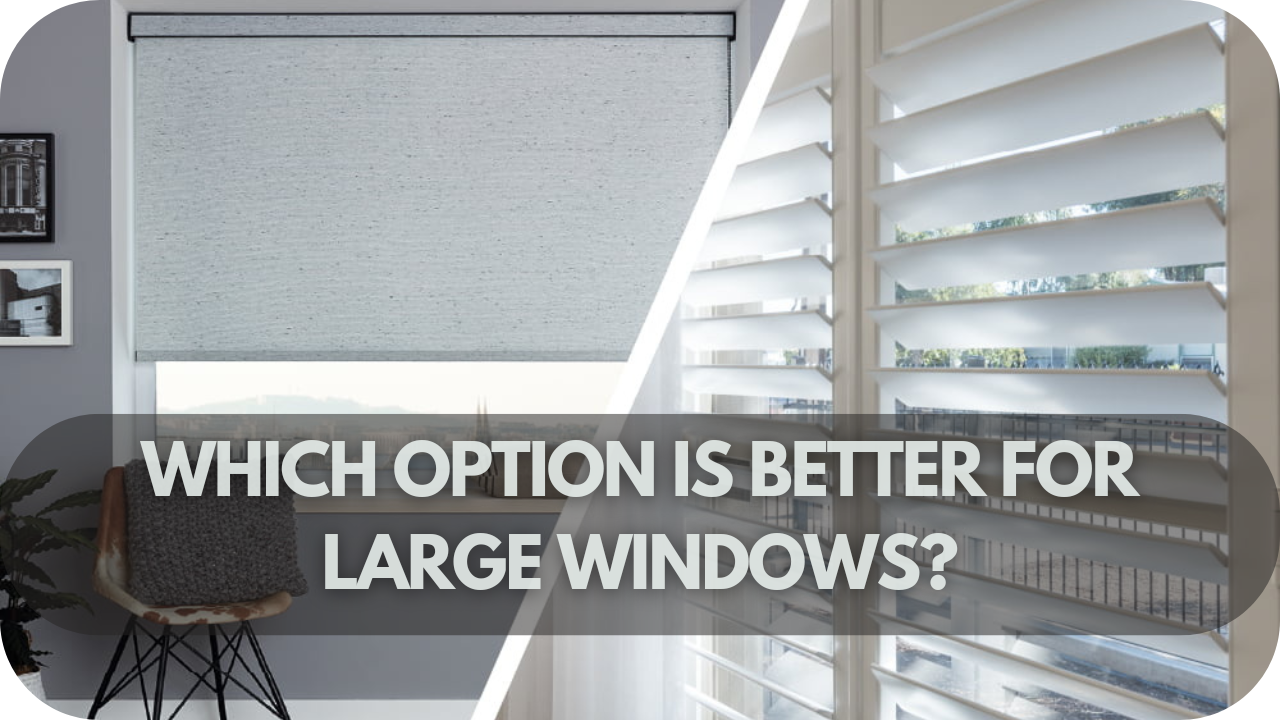 Best choice for large windows