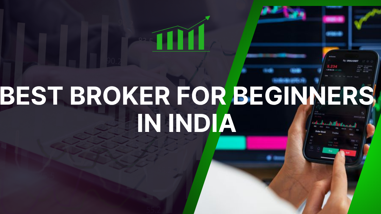 best broker for beginners in india