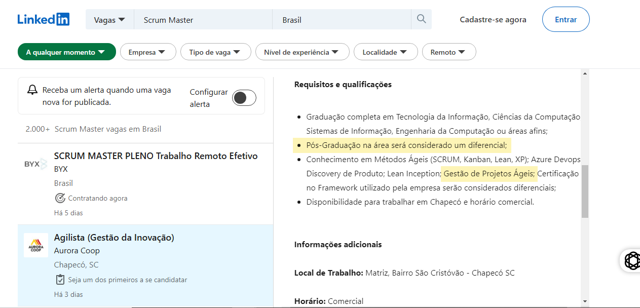 Captura de tela da página de vagas da LinkedIn. Nela aparecem as seguintes informações: "2000+ Scrum Mester vagas em Brasil", "Pós-Graduação na área será considerado um diferencial" e Gestão de Projetos Ágeis". São citadas empresas como Aurora Corp e BYX.