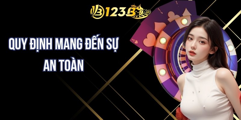 Quy định mang đến sự an toàn