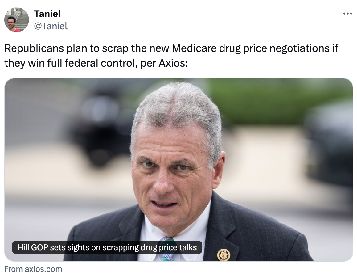 Tweet from Bolts editor Taniel: Republicans plan to scrap the new Medicare drug price negotiations if they win full control, per Axios: