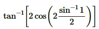 chapter 2-Inverse Trigonometric Function Exercise 2.1/image083.png