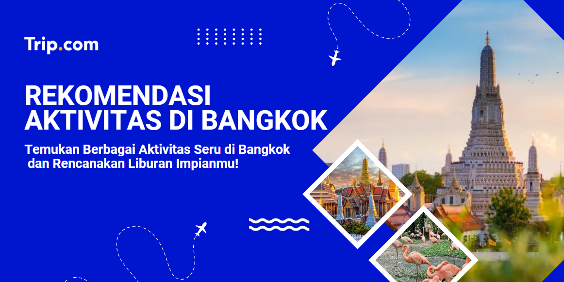 Rekomendasi Aktivitas Di Bangkok