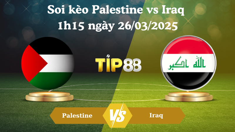 Nhận định soi kèo Palestine vs Iraq 1h15 ngày 26/03/2025